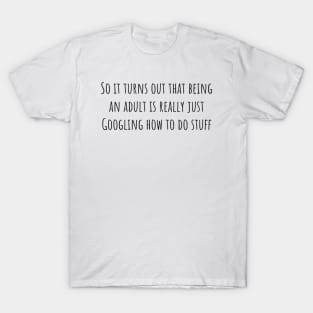 Being an Adult T-Shirt